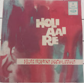 Naushad - Holi Aai Re (45-RPM)